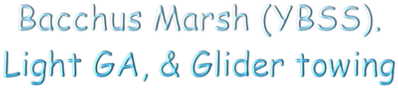 Bacchus Marsh (YBSS). Light GA, & Glider towing