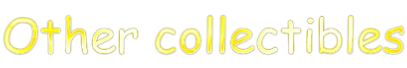 Other collectibles